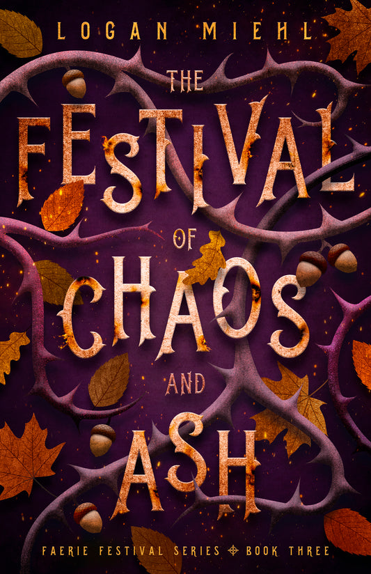 The Festival of Chaos and Ash (Ebook, Book 3)